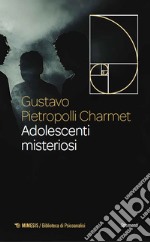 Adolescenti misteriosi libro