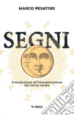 Segni. Introduzione all'interpretazione del tema natale libro