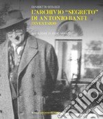 L'archivio «segreto» di Antonio Banfi. Inventario libro