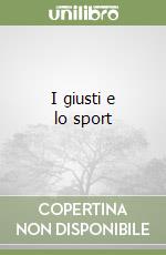 I giusti e lo sport libro