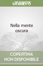 Nella mente oscura libro