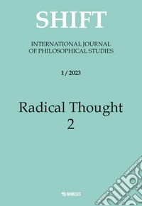 Shift. International journal of philosophical studies (2023). Vol. 1: Radical thought 2 libro