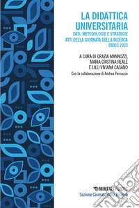 La didattica universitaria. Dati, metodologie e strategie. Atti della Giornata della Ricerca DiDEC 2023 libro