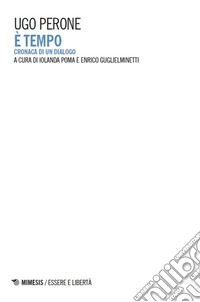 È tempo. Cronaca di un dialogo libro