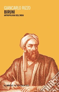 Biruni. Antropologia dell'India libro