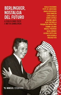 Berlinguer, nostalgia del futuro libro