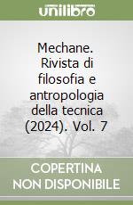 Mechane. Rivista di filosofia e antropologia della tecnica (2024). Vol. 7 libro