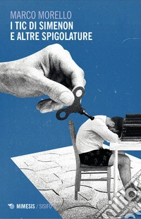 I tic di Simenon e altre spigolature libro