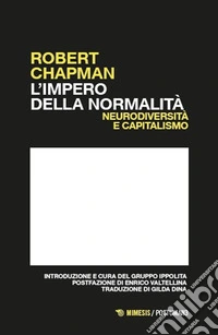 L'impero della normalità. Neurodiversità e capitalismo libro
