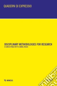 Disciplinary methodologies for research. Ediz. italiana e inglese libro