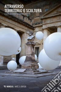 Attraverso. Territorio e scultura libro