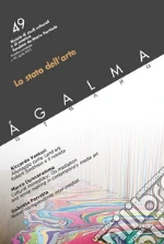 Ágalma. Ediz. italiana e inglese. Vol. 49: Lo stato dell'arte libro