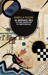 In media(s) res. Letture semiotiche in campo mediale libro