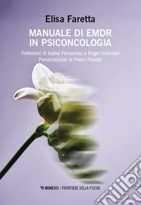 Manuale di EMDR in psiconcologia libro