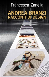 Andrea Branzi. Racconti di design libro