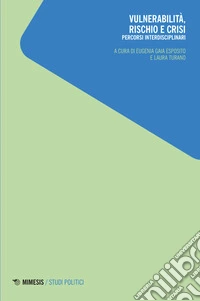 Vulnerabilità, rischio e crisi. Percorsi interdisciplinari libro