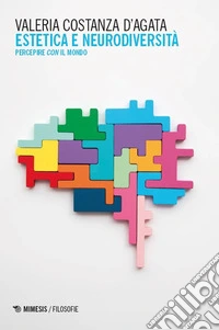 Estetica e neurodiversità. Percepire con il mondo libro
