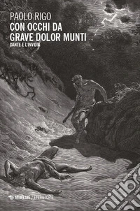 Con occhi da grave dolor munti. Dante e l'invidia libro