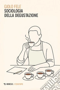 Sociologia della degustazione libro