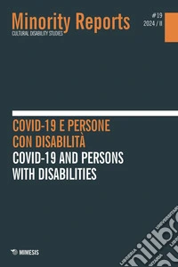 Minority Reports. Cultural disability studies (2024). Ediz. bilingue. Vol. 19: Covid-19 e persone con disabilità libro