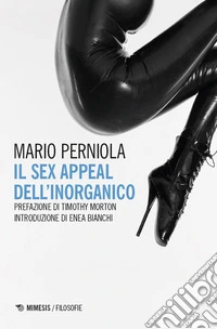 Il sex appeal dell'inorganico libro