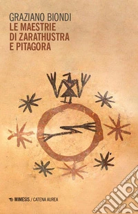 Le maestrie di Zarathustra e Pitagora libro