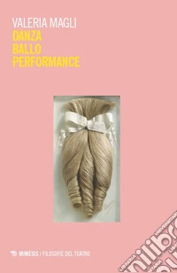 Danza ballo performance libro