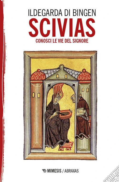 Scivias. Conosci le vie del Signore