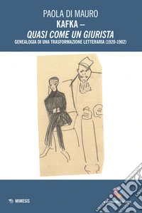 Kafka. Quasi come un giurista. Genealogia di una trasformazione letteraria (1920-1924) libro