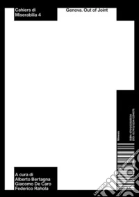 Cahiers di Miserabilia. Vol. 4: Genova. Out of Joint libro
