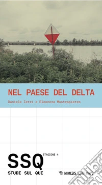 Nel paese del delta. Studi sul qui. Stagione 4 libro