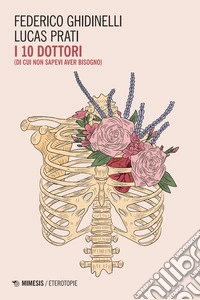 I 10 dottori (di cui non sapevi di avere bisogno) libro