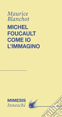 Michel Foucault come io l'immagino libro