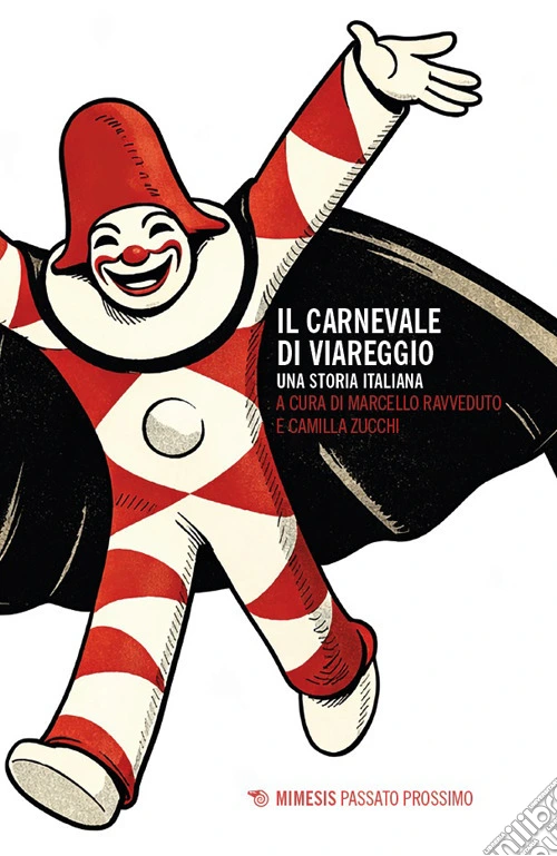 Il carnevale di Viareggio. Una storia italiana
