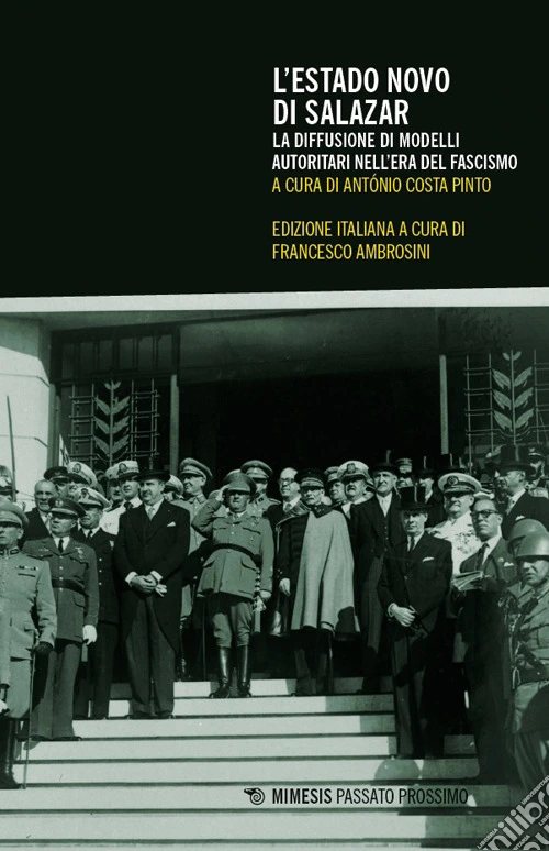 L'Estado Novo di Salazar. La diffusione di modelli autoritari nell'era del fascismo
