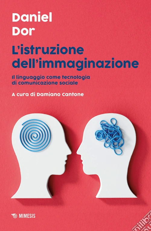L'istruzione dell'immaginazione. Il linguaggio come tecnologia di comunicazione sociale