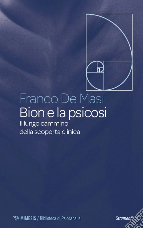 Bion e la psicosi. Il lungo cammino della scoperta clinica