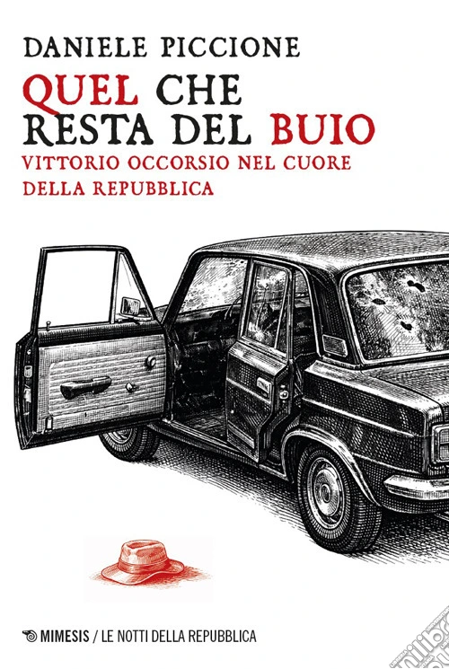 Quel che resta del buio. Vittorio Occorsio nel cuore della Repubblica