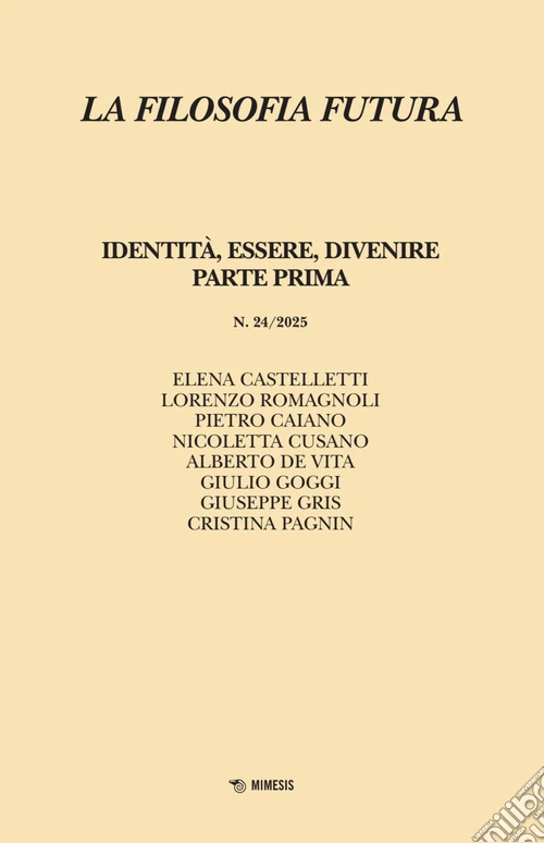 Filosofia futura. Vol. 24: Identità, essere, divenire. Parte prima