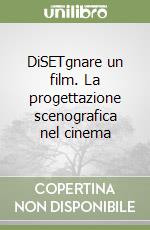 DiSETgnare un film. La progettazione scenografica nel cinema libro