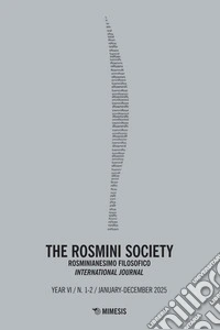 The Rosmini society. Rosminianesimo filosofico international journal (2005). Vol. 1-2 libro