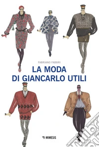 La moda di Giancarlo Utili libro