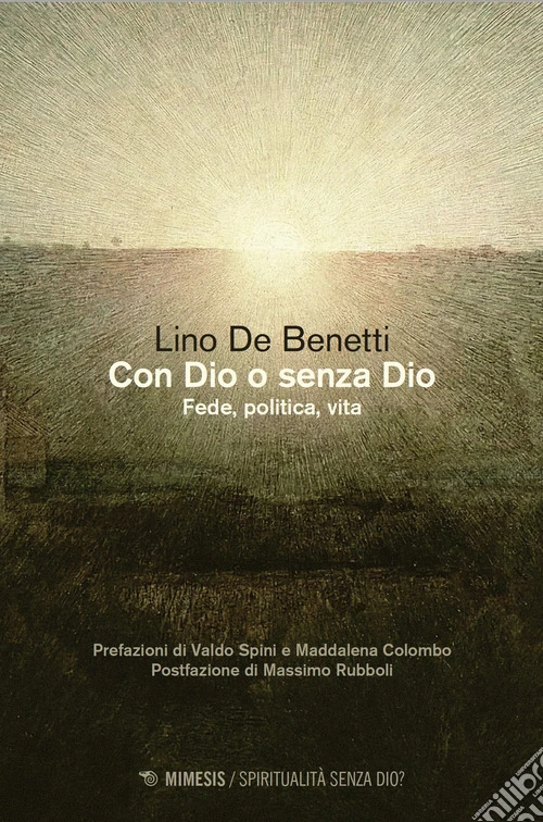 Con Dio o senza Dio. Fede, politica, vita