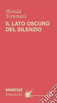 Il lato oscuro del silenzio libro