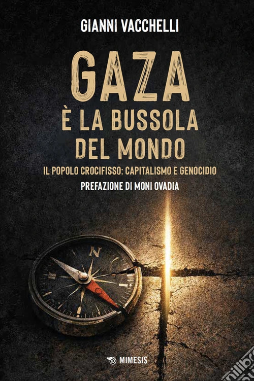 Gaza è la bussola del mondo. Il popolo crocifisso: capitalismo e genocidio