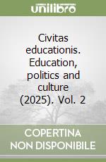 Civitas educationis. Education, politics and culture (2025). Vol. 2 libro