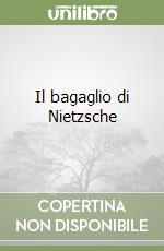 Il bagaglio di Nietzsche libro