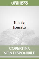 Il nulla liberato