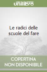 Le radici delle scuole del fare libro