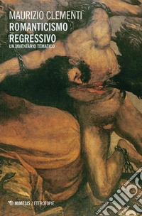 Romanticismo regressivo libro